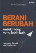 Berani Berubah Untuk Hidup yang Lebih Baik