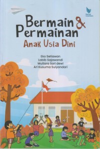 Bermain & Permainan Anak Usia Dini