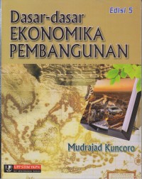 DASAR-DASAR EKONOMI PEMBANGUNAN