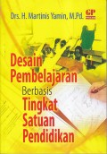 DESAIN PEMBELAJARAN BERBASIS TINGKAT SATUAN PENDIDIKAN