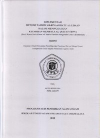 IMPLEMENTASI METODE TAHSIIN AR-RIYAADHATU AL-LISAAN DALAM MENINGKATKAN KEFASIHAN MEMBACA AL-QUR'AN SISWA (STUDI KSAUS PADA SISWA MI PERSIS GANDOK BUNGURSARI KOTA TASIKMALAYA)