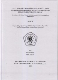 UPAYA MENINGKATKAN EFEKTIFITAS PEMBELAJARAN SEJARAH KEBUDAYAAN ISLAM MELALUI MEDIA TIMELIME KELAS VII A DI MTS BAITUL HIKMAH