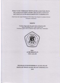 PERAN GURU TERHADAP MOTIVASI BELAJAR PADA MATA PELAJARAN PAI SISWA DI SDN CIHAUR DESA PAPAYAN KECAMATAN JATIWARAS KABUPATEN TASIKMALAYA