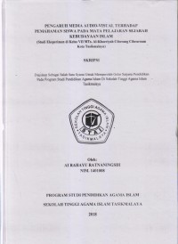 PENGARUH MEDIA AUDIO-VISUAL TERHADAP PEMAHAMAN SISWA PADA MATA PELAJARAN SEJARAH KEBUDAYAAN ISLAM (Studi Eksperimen di Kelas VII MTs. Al-Khoeriyah Ciherang Cibeureum Kota Tasikmalaya)