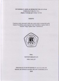 PENDIDIKAN AKHLAK BERKOUNIKASI ANAK TERHDAP ORANG TUA (KAJIAN TERHADAP Q.S AL-ISRA' 23-24)