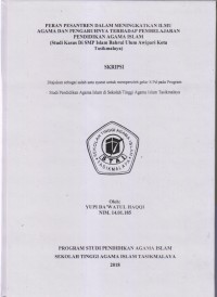 PERAN PESANTREN DALAM MENINGKATKAN ILMU AGAMA DAN PENGARUHNYA TERHADAP PEMBELAJARAN PENDIDIKAN AGAMA ISLAM 
(Studi Kasus Di SMP Islam Bahrul Ulum Awipari Kota Tasikmalaya)