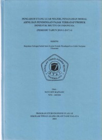 PENGARUH UTANG LUAR NEGERI, PENANAMAN MODAL ASING DAN PENERIMAAN PAJAK TERHADAP PRODUK DOMESTIK BRUTTO DI INDONESIA
(PERIODE TAHUN 2010:1-2017:4)