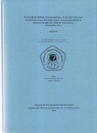 PENGARUH EXPOR, TENAGA KERJA, JUMLAH UNIT DAN INVESTASI PADA SEKTOR UMKM TERHADAP PRODUK DOMESTIK BRUTO (PDB) DI INDONESIA
(Periode 2009-2013)