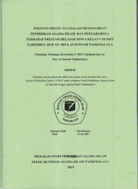 PERANAN ORANG TUA DALAM MENENAMKAN PENDIDIKAN AGAMA ISLAM DAN PENGARUHNYA TERHADAP PRESTASI BELAJAR BELAJAR SISWA KELAS V DI SDIT TAHFIZHUL QUR'AN IHYA AS SUNNAH TASIKMALAYA