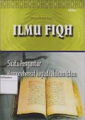 ILMU FIQH ; SUATU PENGANTAR KPMPREHENSIF KEPADA HUKUM ISLAM