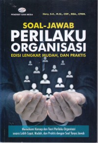 SOAL-JAWAB
PERILAKU ORGANISASI
EDISI LENGKAP,MUDAH,DAN PRAKTIS