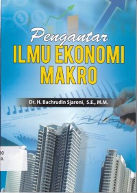 PENGANTAR ILMU EKONOMI MAKRO