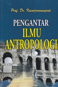 PENGANTAR ILMU ANTROPOLOGI