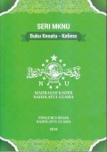 SERI MKNU
Buku Kesatu- Kelima NU 
MADRASAH KADER NAHDLATUL ULAMA