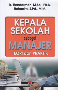 KEPALA SEKOLAH sebagai MANAJER Teori dan PRAKTIK