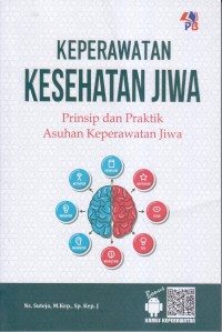 KEPERAWATAN KESEHATAN JIWA 
Prinsip dan Praktik Auhan Keperawatan Jiwa