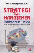 STRATEGI DAN MANAJEMEN PENDIDIKAN TINGGI
DALAM KONTEKS PENINGKATAN DAYA SAING GLOBAL MENUJU MASYARAKAT 5.0