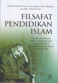 FILSAFAT PENDIDIKAN ISLAM
Sebuah Tinjauan dan Kajian Pendidikan Islam beserta Pemikiran Tokoh Filsuf Muslim Dunia dan Nusantara