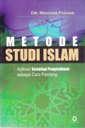 METODE STUDI ISLAM
Aplikasi Sosiologi Pengetahuan sebagai Cara Pandang