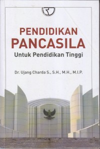 PENDIDIKAN PANCASILA Untuk Pendidikan Tinggi