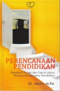 PERENCANAAN PENDIDIKAN
PERSPEKTIF PROSES DAN TEKHNIK DALAM PENYUSUNAN RENCANA PENDIDIKAN