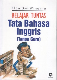 BELAJAR TUNTAS BAHASA INGGRIS (TANPA GURU)