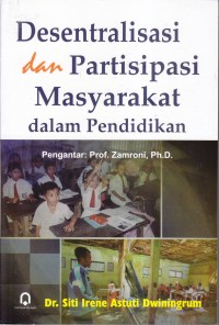 Desentralisasi dan Partisipasi Masyarakat dalam Pendidikan