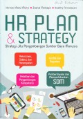 HR PLAN & STRATEGI 
Strategi Jitu Pengembangan Sumber Daya Manusia