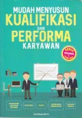 MUDAH MENYUSUN KUALIFIKASI DAN PERFORMA KARYAWAN