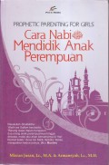 Cara Nabi Muhammad SAW Mendidik Anak Perempuan