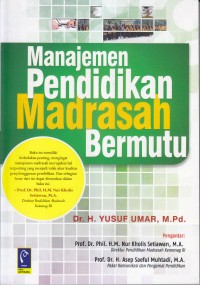 MANAJEMEN PENDIDIKAN MADRASAH BERMUTU