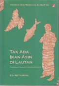 TAK ADA IKAN ASIN DI LAUTAN
PERASAAN-PERASAAN YANG DICERITAKAN