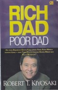 RICH DAD POOR DAD 
APA YANG DIAJARKAN ORANG KAYA KEPADA ANAK ANAK MEREKA TENTANG UANG-- YANG TIDAK DIAJARKAN OLEH ORANG MISKIN DAN KELAS MENENGAH