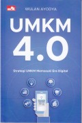 UMKM 4.0
STRATEGI UMKM MEMASUKI ERA DIGITAL 4.0