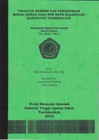 TINJAUAN SUMBER DAN PENGGUNAAN MODAL KERJA PADA BPR BKPD RAJAPOLAH KABUPATEN TASIKMALAYA