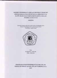 KONSEP PENDIDIKAN AKHLAK MENURUT UMAR BIN AHMAD BARAJA DALAM KITAB AL-AKHLAK LI AL- BANIN JILID II DAN IMPLEMENTASINYA DALAM PEMBELAJARAN PAI