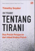 ON TYRANNY 
TENTANG TIRANI 
Dua Puluh Pelajaran dari Abad Kedua Puluh