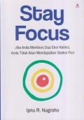 Stay Focus
Jika Anda Memburu Dua Ekor Kelinci, Anda Tidak Akan Mendapatkan Seekor Pun