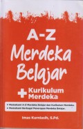 A-Z Merdeka Belajar
Kurikulum Merdeka