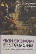 FIKIH EKONOMI KONTEMPORER
Konfigurasi Pemikiran Ekonomi Islam di Era Global