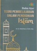 Buku Ajar
TEORI PEMBELAJARAN 
DALAM PENDIDIKAN ISLAM