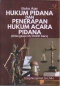 Buku Ajar 
HUKUM PIDANA DAN PENERAPAN HUKUM ACARA PIDANA
(Dilengkapi UU KUHP baru)