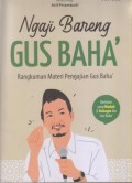 Ngaji Bareng Gus Baha' 
Rangkuman Materi Pengajian Gus Baha'