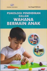 PSIKOLOGI PENDIDIKAN DALAM WAHANA BERMAIN ANAK