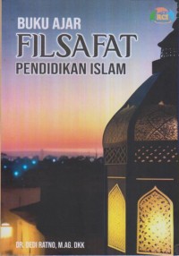 BUKU AJAR FILSAFAT PENDIDIKAN ISLAM