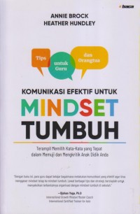 Komunikasi Efektif untuk Mindset Tumbuh
Terampil Memilih Kata-Kata Yang Tepat Dalam Memuji Dan Mengkritik Anak Didik Anda