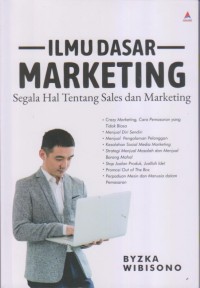 ILMU DASAR MARKETING 
Segala Hal Tentang Sales dan Marketing