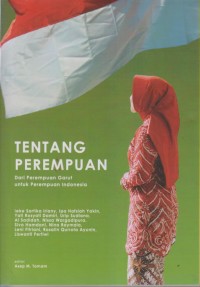 TENTANG PEREMPUAN
Dari Perempuan Garut untuk Perempuan Indonesia