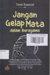 JANGAN GELAP MATA dalam Beragama