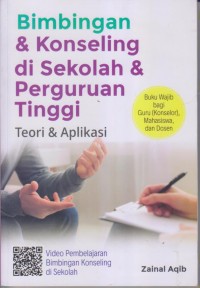 Bimbingan & Konseling di Sekolah & Penguruan Tinggi 
Teori & Aplikasi